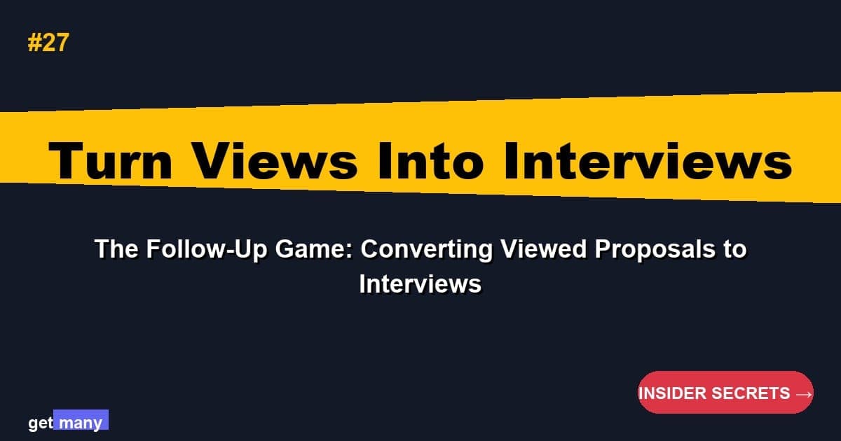The Follow-Up Game: Converting Viewed Proposals to Interviews